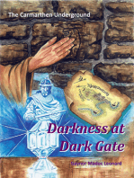 The Carmarthen Underground: Darkness at Dark Gate