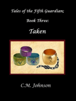 Tales of the Fifth Guardian; Book Three; Taken