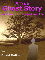 A True Ghost Story: and how it changed my life