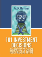 101 Investment Decisions Guaranteed to Change Your Financial Future