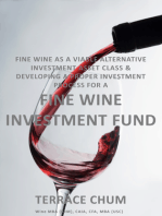 Fine Wine as a Viable Alternative Investment Asset Class & Developing a Proper Investment Process for a Fine Wine Investment Fund