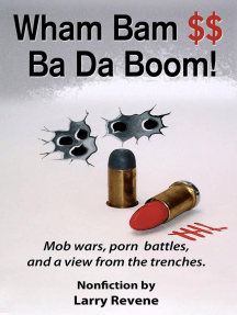 Wham Bam $$ Ba Da Boom!: Mob Wars, Porn Battles, and a View from ...