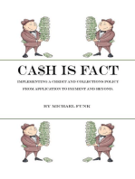 Ca$h is Fact: Implementing a Credit and Collections Policy From Application to Payment and Beyond