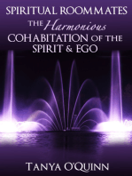 Spiritual Roommates: The Harmonious Cohabitation of the Spirit & Ego