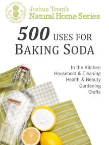 500 Uses for Baking Soda by Joshua Trent (Ebook) Read free for