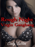 Rough Night Virgin Gangbang (A Reluctant and Very Rough Gangbang Story)