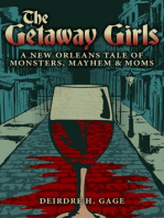 The Getaway Girls: A New Orleans Tale of Monsters, Mayhem and Moms