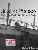 Just A Phase (From the Desk of Col. Garrett Ross)