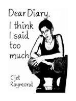 Dear Diary, I think I said too much.