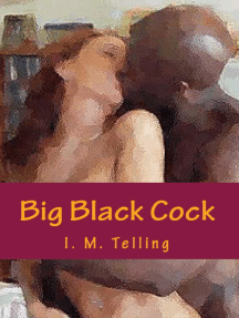 Big Black Cock by I. M. Telling - Ebook | Scribd