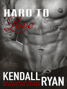 Hard to Love by Kendall Ryan - Ebook | Scribd