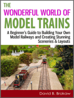 The Wonderful World of Model Trains: A Beginner's Guide to Building Your Own Model Railways and Creating Stunning Sceneries & Layouts
