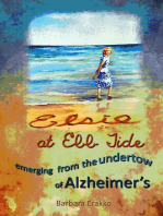 Elsie at Ebb Tide: Emerging from the Undertow of Alzheimer's