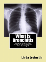 What Is Bronchitis: Understanding The Bronchitis Symptoms And Curing It
