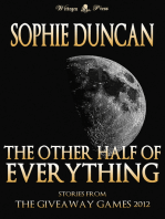 The Other Half of Everything: Stories by Sophie Duncan From The Wittegen Press Giveaway Games