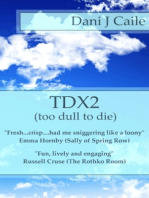TDX2: Too Dull To Die