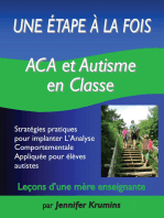 Une étape à la fois: ACA et autisme en classe : Stratégies pratiques pour implanter L'Analyse Comportementale Appliquée pour élèves autistes
