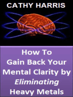 How To Gain Back Your Mental Clarity by Eliminating Heavy Metals [Article]