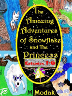 The Amazing Adventures of Snowflake and The Princess Episodes 1-6