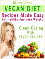 Vegan Diet Recipes Made Easy: Eat Healthy And Lose Weight : Clean Eating With Vegan Recipes