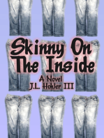 Skinny On The Inside