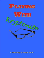 Playing With Kryptonite