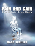 Pain and Gain: The Untold True Story