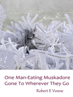 One Man-Eating Muskadore Gone To Wherever They Go