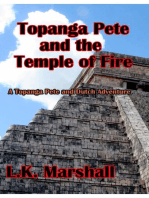 Topanga Pete and the Temple of Fire Book One