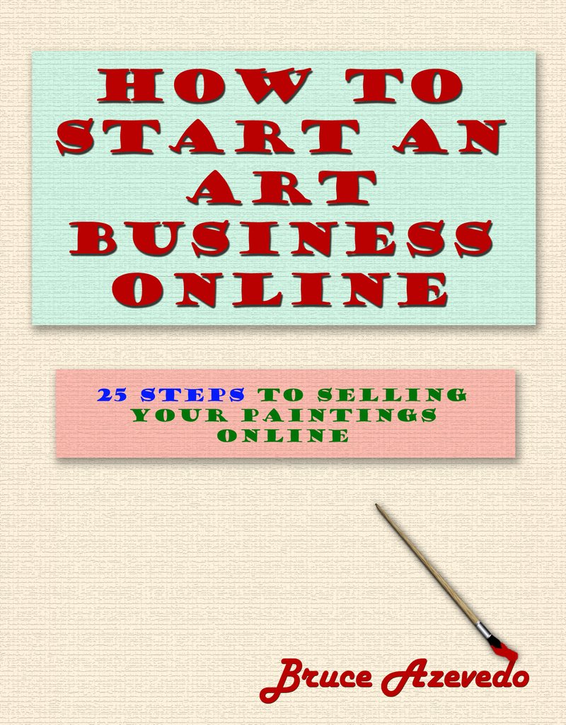 How to Start an Art Business Online by Bruce Azevedo (Ebook) - Read ...