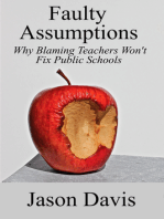 Faulty Assumptions: Why Blaming Teachers Won't Fix Public Schools