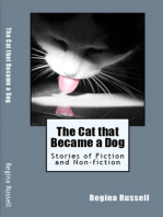 The Cat that Became a Dog / Stories of Fiction and Non-fiction