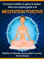 Comment méditer et gérer le stress: Gérer son stress grâce à la méditation positive [Méditation & Relaxation pour la gestion du stress]