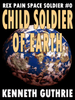 Child Soldier of Earth (Rex Pain Space Soldier #0)