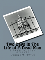 Two Days In The Life of A Dead Man