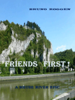 Friends first! A meuse river epic