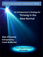 An Entrepreneur's Strategy for Thriving in the New Normal: From Opportunity to Advantage