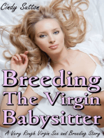 Breeding the Virgin Babysitter (A Very Rough Virgin Sex and Breeding Story)