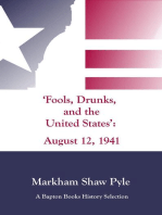 "Fools, Drunks, and the United States": August 12, 1941