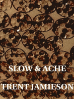 Slow And Ache