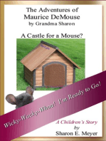 The Adventures of Maurice DeMouse by Grandma Sharon, A Castle for a Mouse?
