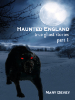 Haunted England: True Ghost Stories Part I