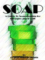 Soap: A Guide To Soap Making for Pleasure and Profit