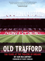 Old Trafford: 100 Years of the Theatre of Dreams