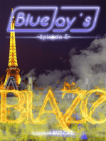 Blue Jay's blaze, épisode 5
