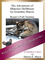 The Adventures of Maurice DeMouse by Grandma Sharon, Rosie's Full Tummy