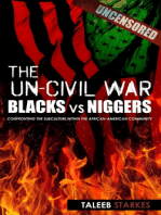 The Un-Civil War: Blacks vs Niggers
