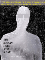 The Iceman Lives for One Day