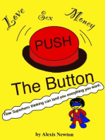 Push The Button: How Superhero thinking can land you everything you want.