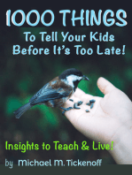 1000 Things To Tell Your Kids Before It's Too Late!